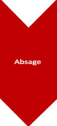 Rote Fläche mit dem Text „Absage“ in weißer Schrift.